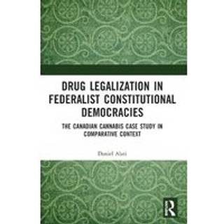 Drug Legalization in Federalist Constitutional Democracies
