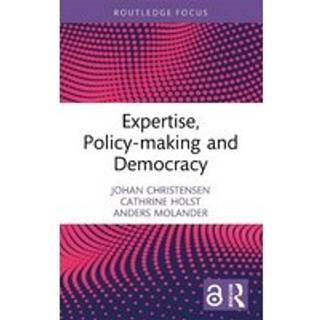 Expertise, Policy-making and Democracy