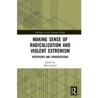 Making Sense of Radicalization and Violent Extremism