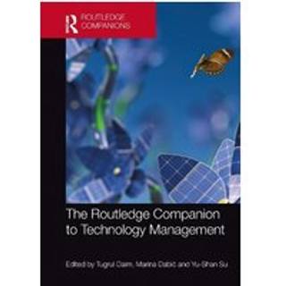 The Routledge Companion to Technology Management