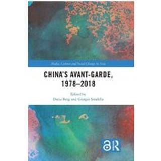 China's Avant-Garde, 1978–2018
