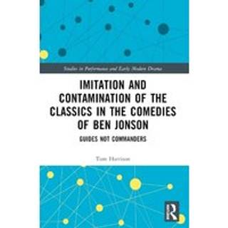 Imitation and Contamination of the Classics in the Comedies of Ben Jonson
