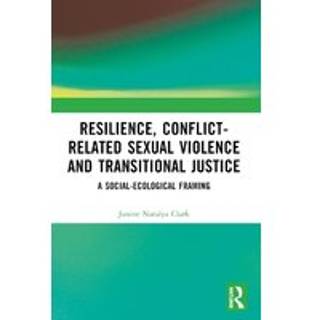 Resilience, Conflict-Related Sexual Violence and Transitional Justice