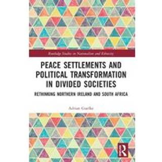 Peace Settlements and Political Transformation in Divided Societies