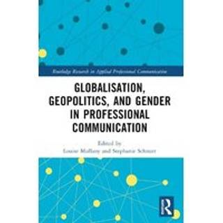 Globalisation, Geopolitics, and Gender in Professional Communication