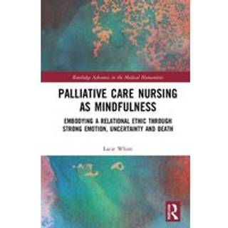 Palliative Care Nursing as Mindfulness
