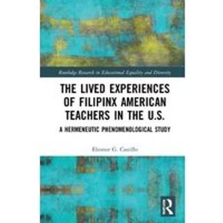 The Lived Experiences of Filipinx American Teachers in the U.S.