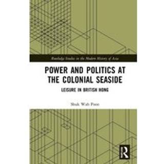 Power and Politics at the Colonial Seaside