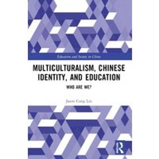 Multiculturalism, Chinese Identity, and Education