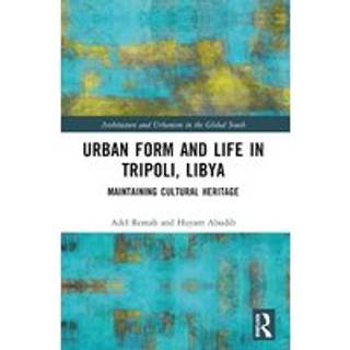 Urban Form and Life in Tripoli, Libya