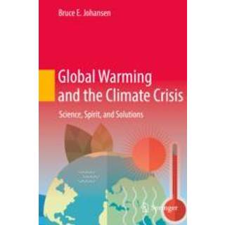 Global Warming and the Climate Crisis