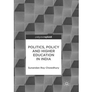 Politics, Policy and Higher Education in India