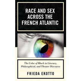 Race and Sex across the French Atlantic
