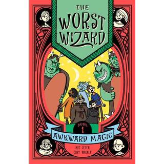 The Worst Wizard: Awkward Magic