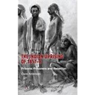 The Indian Uprising of 1857-8