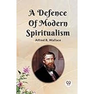 A Defence Of Modern Spiritualism