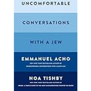 Uncomfortable Conversations with a Jew