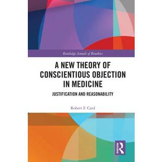 A New Theory of Conscientious Objection in Medicine