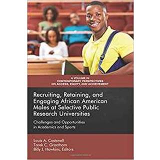 Recruiting, Retaining, and Engaging African-American Males at Selective Public Research Universities
