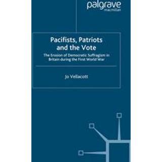 Pacifists, Patriots and the Vote