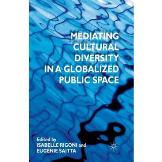 Mediating Cultural Diversity in a Globalised Public Space
