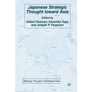 Japanese Strategic Thought toward Asia