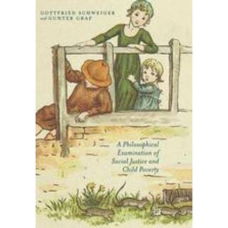 A Philosophical Examination of Social Justice and Child Poverty