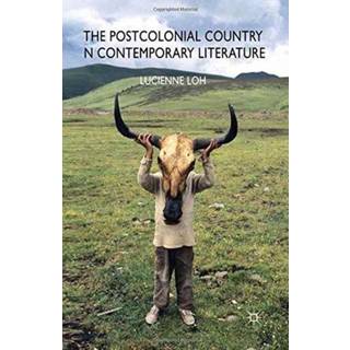 The Postcolonial Country in Contemporary Literature