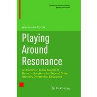 Playing Around Resonance