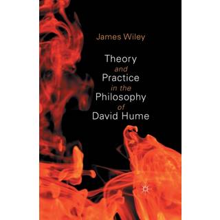 Theory and Practice in the Philosophy of David Hume