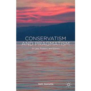 Conservatism and Pragmatism