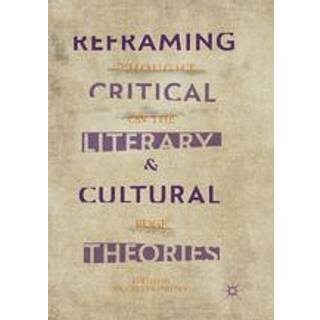 Reframing Critical, Literary, and Cultural Theories