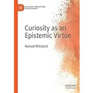 Curiosity as an Epistemic Virtue