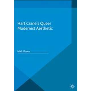 Hart Crane's Queer Modernist Aesthetic