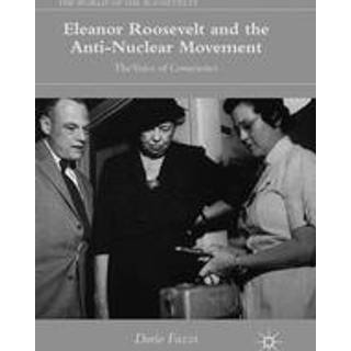 Eleanor Roosevelt and the Anti-Nuclear Movement