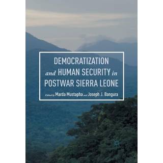 Democratization and Human Security in Postwar Sierra Leone