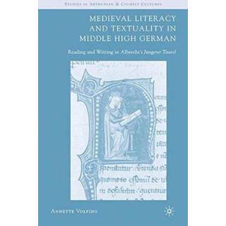 Medieval Literacy and Textuality in Middle High German