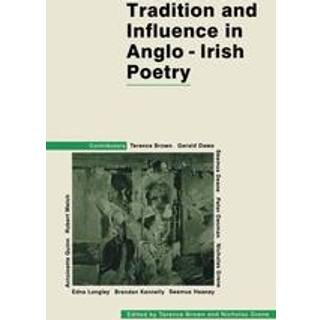 Tradition and Influence in Anglo-Irish Poetry