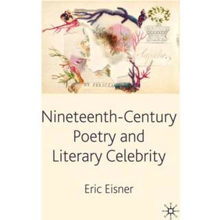 Nineteenth-Century Poetry and Literary Celebrity
