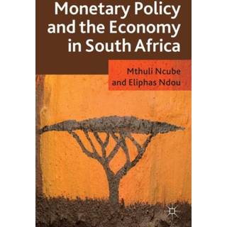 Monetary Policy and the Economy in South Africa