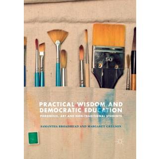 Practical Wisdom and Democratic Education