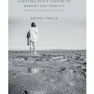 Christina Reid's Theatre of Memory and Identity