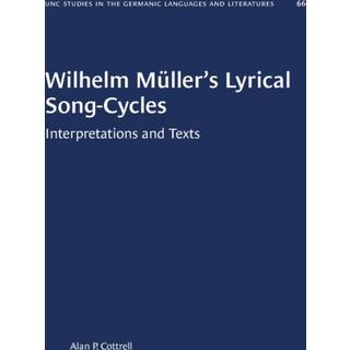 Wilhelm Muller's Lyrical Song-Cycles