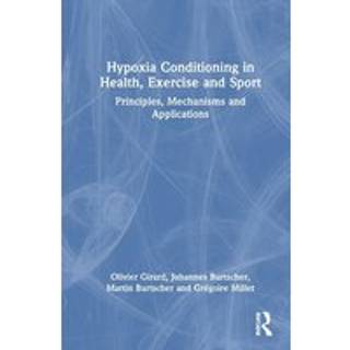 Hypoxia Conditioning in Health, Exercise and Sport