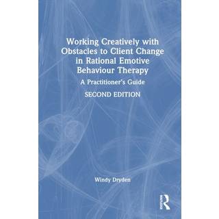 Working Creatively with Obstacles to Client Change in Rational Emotive Behaviour Therapy