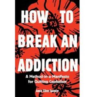 How to Break an Addiction