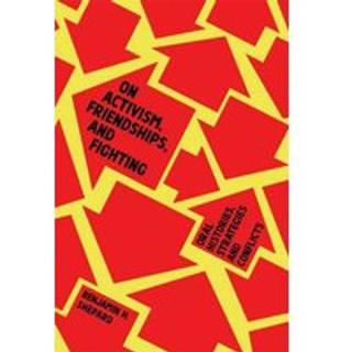 On Activism, Friendships, and Fighting