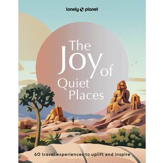 Lonely Planet The Joy of Quiet Places