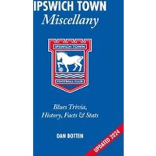 Ipswich Town Miscellany