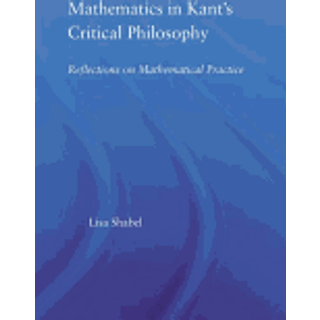 Mathematics in Kant's Critical Philosophy